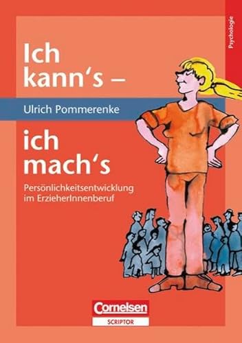 Ich kann’s – ich mach’s: Persönlichkeitsentwicklung im ErzieherInnenberuf